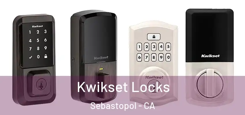  Kwikset Locks Sebastopol - CA