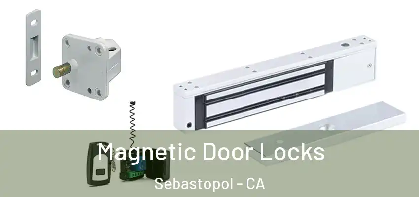  Magnetic Door Locks Sebastopol - CA