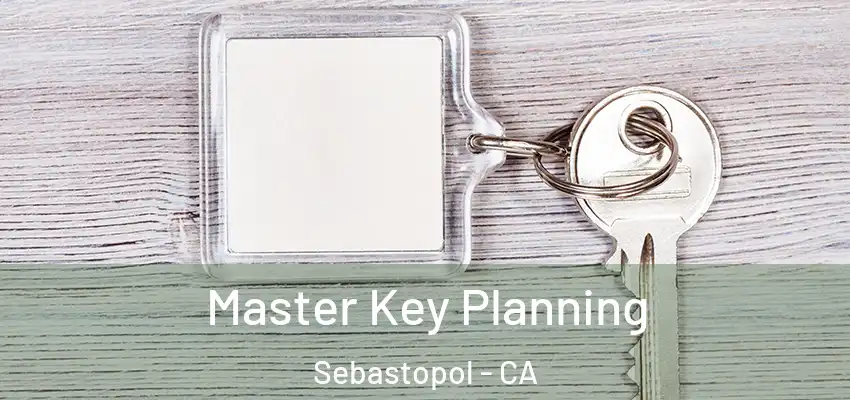  Master Key Planning Sebastopol - CA