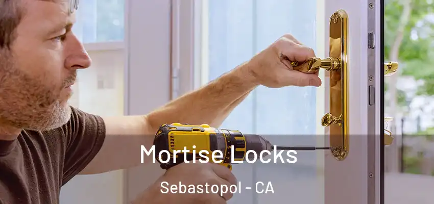  Mortise Locks Sebastopol - CA